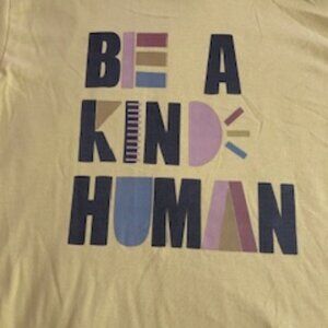 T-Shirt - light yellow Medium "Be a Kind Human"    new -never worn - created to